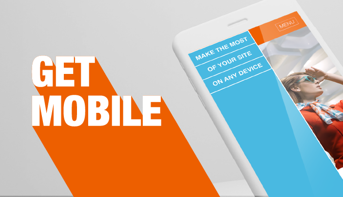 Get Mobile: Make the most of your site on any device