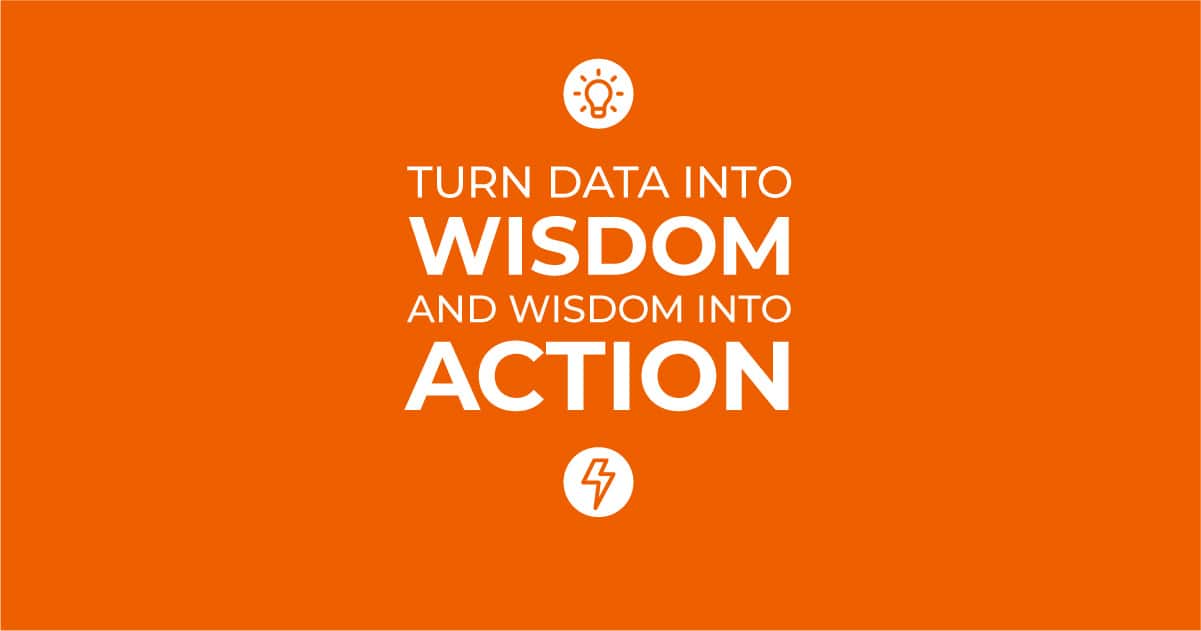 Data, Wisdom, Action