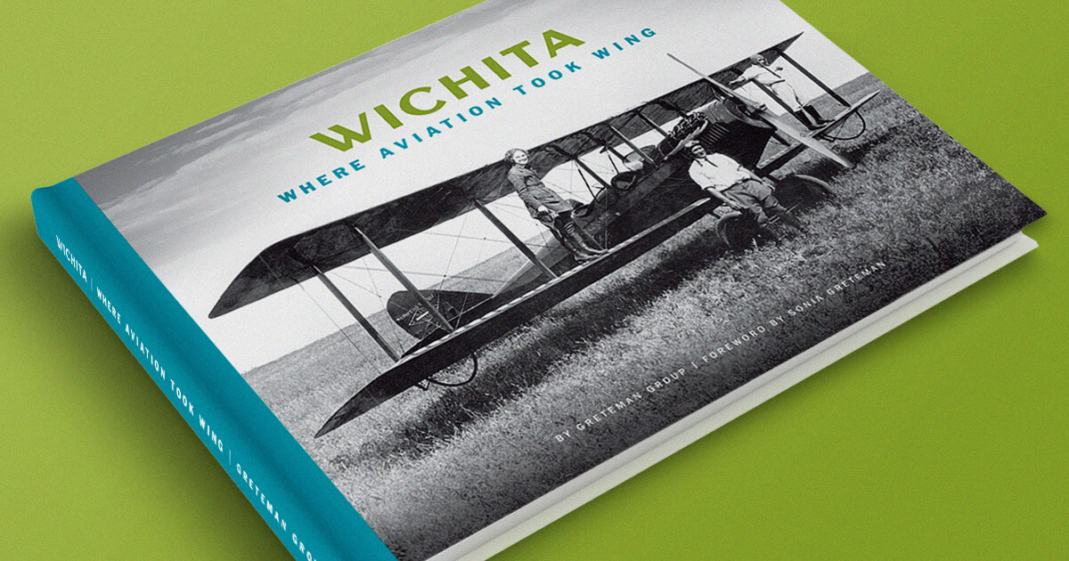 Wichita Where Aviation Took Flight Book